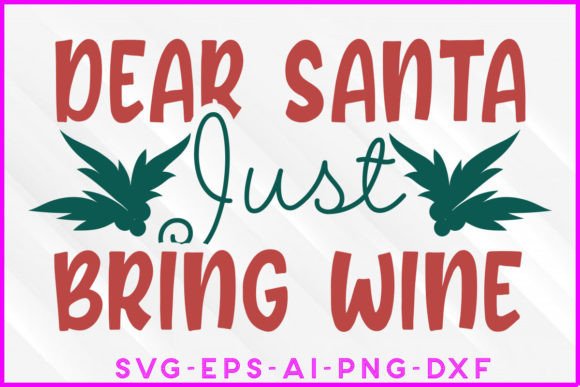 Dear Santa Just Bring Wine Christmas SVG Review