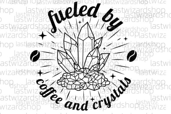 Fueled by Coffee and Crystals Svg Review