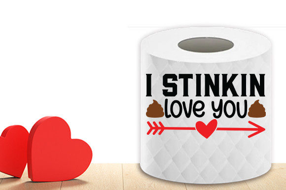I Stinkin Love You Toilet Paper Svg Review