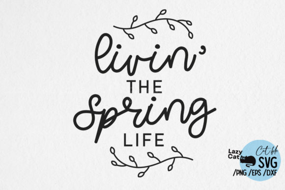 Living the Spring Life SVG Design Review
