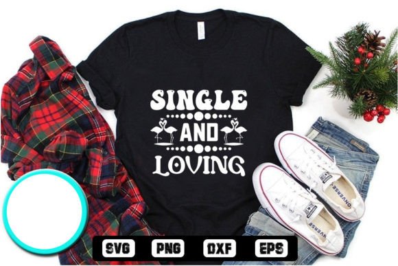 Valentine s Day SVG -Single and Loving Review